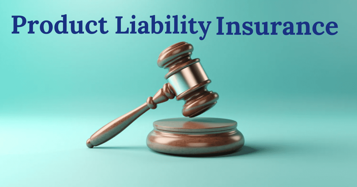 Product Liability Insurance: Coverage And Exclusions - 2024